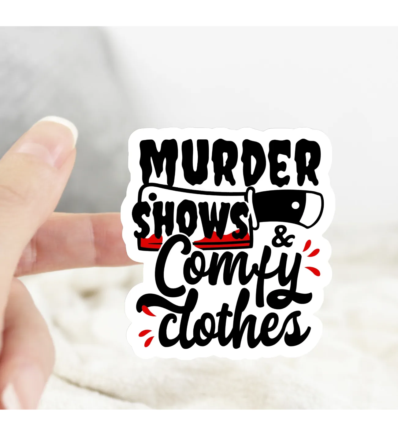 True Crime and Comfy Clothes Sticker